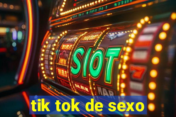 tik tok de sexo